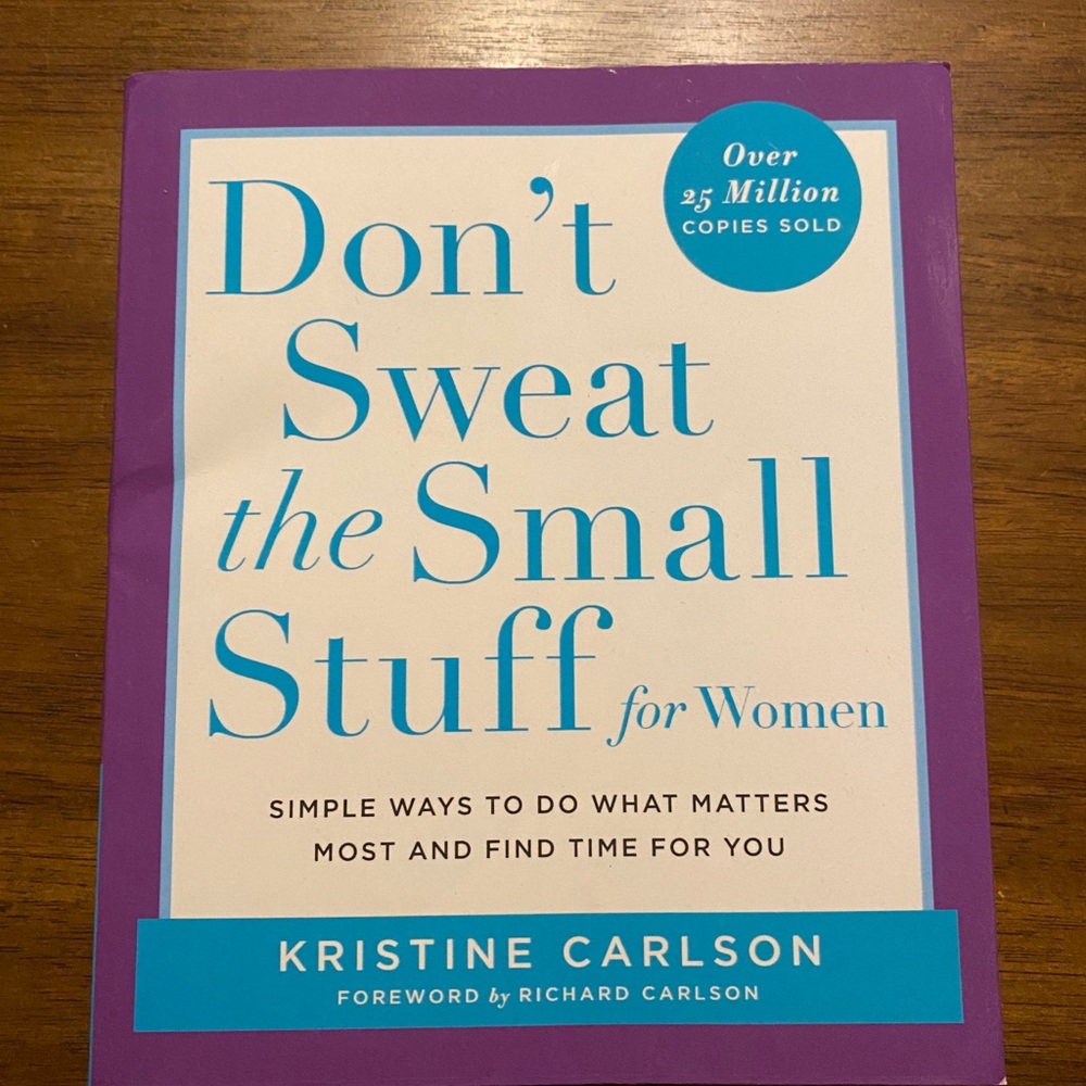 Don’t Sweat the Small Stuff for Women Kristine Carlson Book Novel
